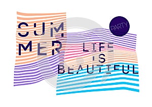 Summer Party `Life is beautiful` typographic poster design. Vector illustration.